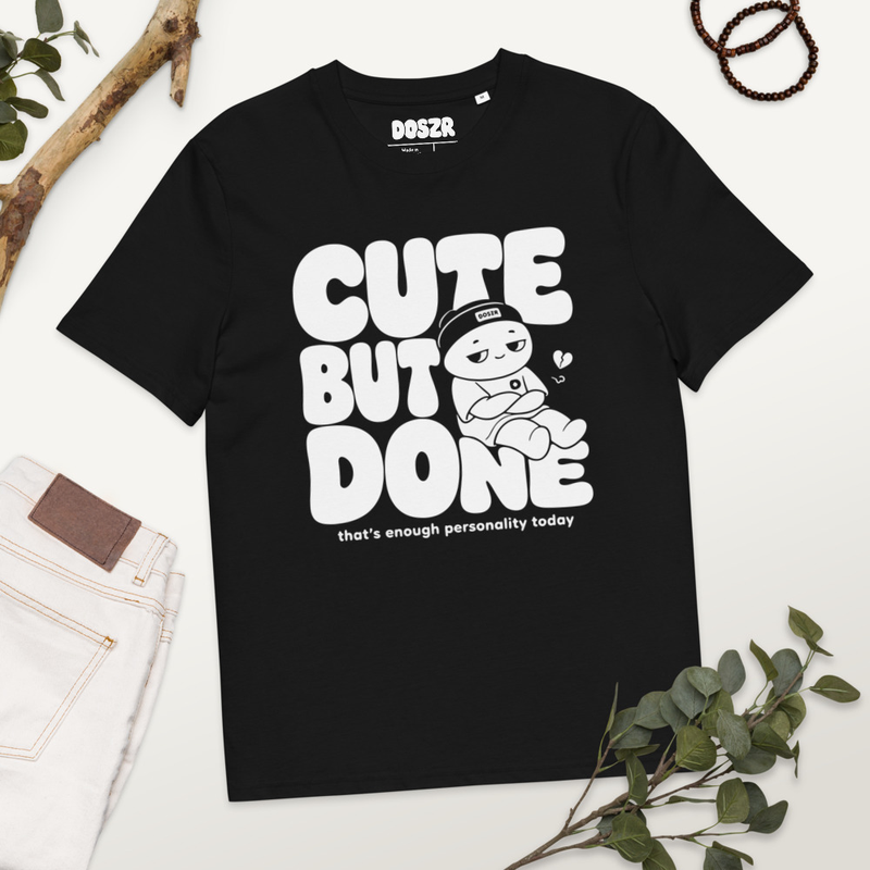 Cute But Done Tee