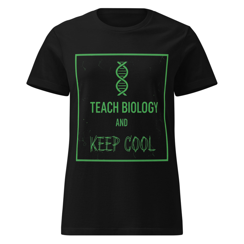 T-Shirt Femme Teach Biology and Keep Cool