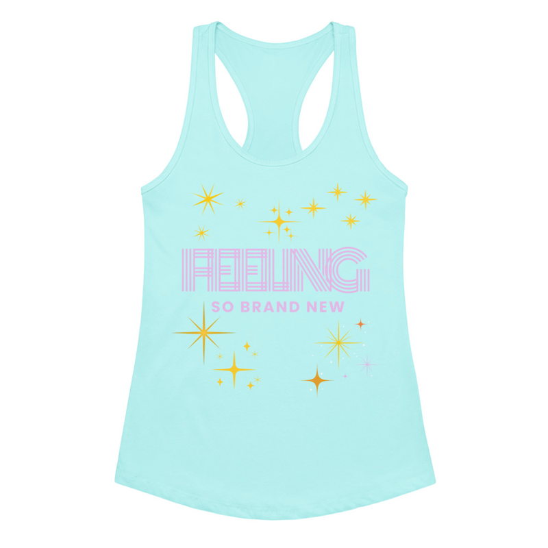 Feeling So Brand New – Until Daylight Women’s Racerback Tank