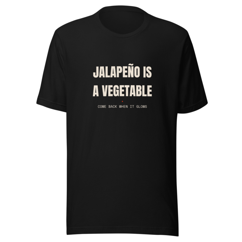 JALAPEÑO IS A VEGETABLE Tee mockup
