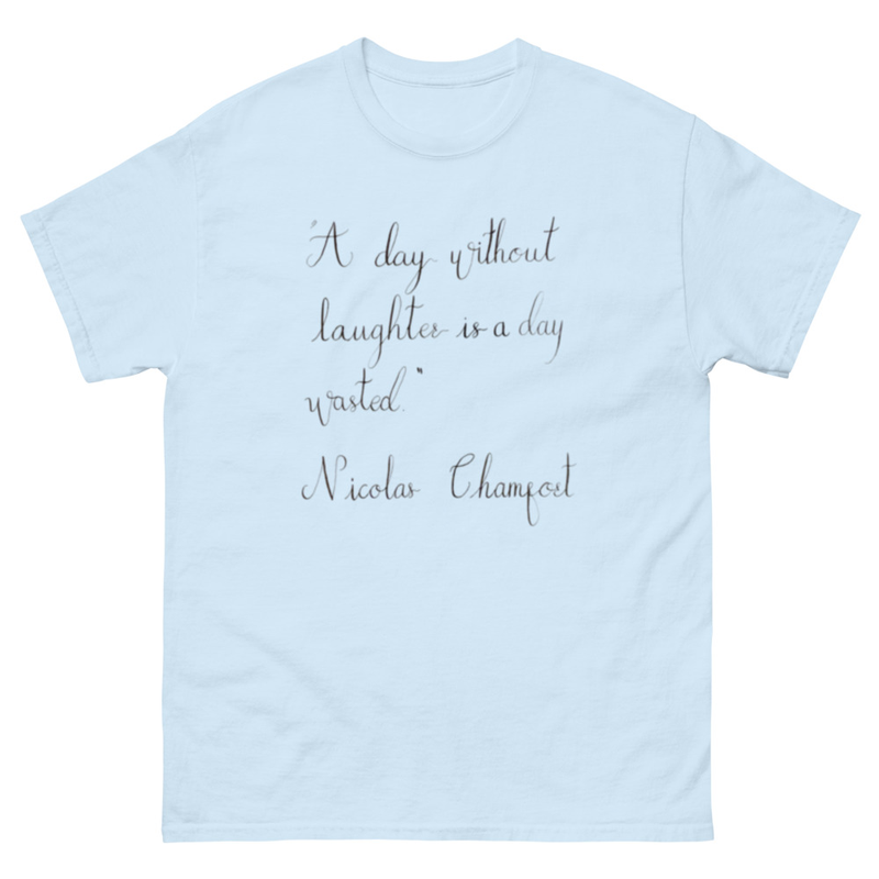 Nicolas Chamfort - “A day without laughter is a day wasted” – S, Light Blue