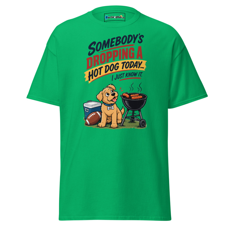 Swag | Somebody's Dropping a Hot Dog Classic Tee – S, Irish Green