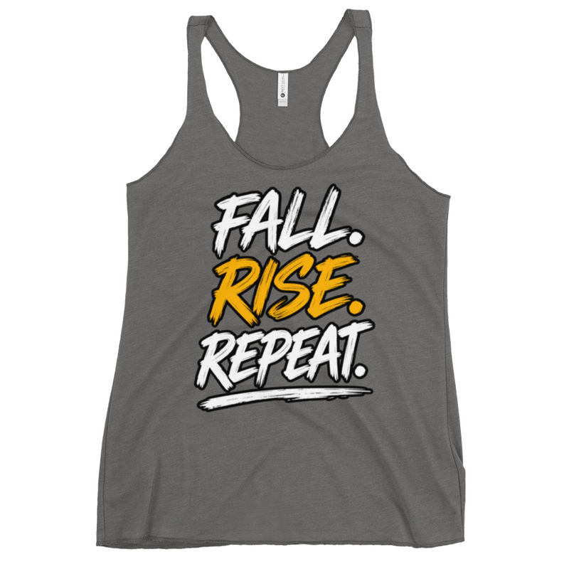 Fall. Rise. Repeat. Racerback Tank