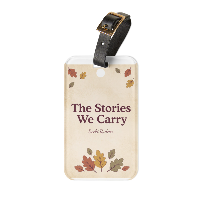 The Stories We Carry Autumn Luggage Tag