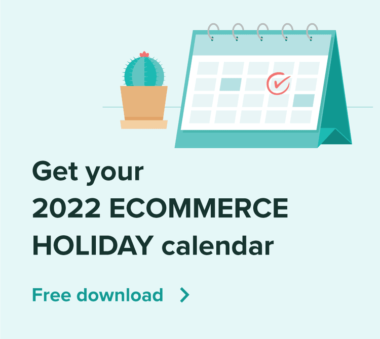 The Ultimate 2022 Ecommerce Holiday Calendar - Blog - Printful