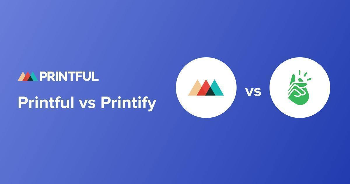 Printful vs Printify PrintonDemand Companies Compared