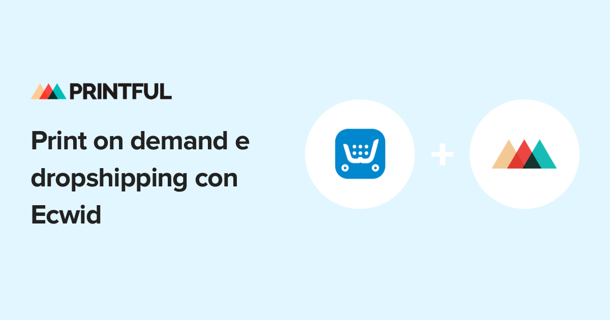 Ecwid print on demand | Integrazioni - Printful