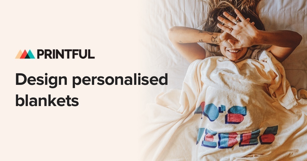 Personalised Blankets in the UK Printful