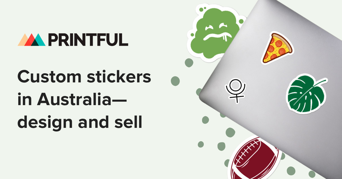 Custom Stickers in Australia—Design, Buy & Sell Online Printful