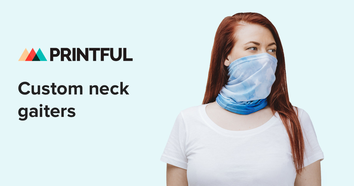 Custom Neck Gaiters with No Minimums Printful