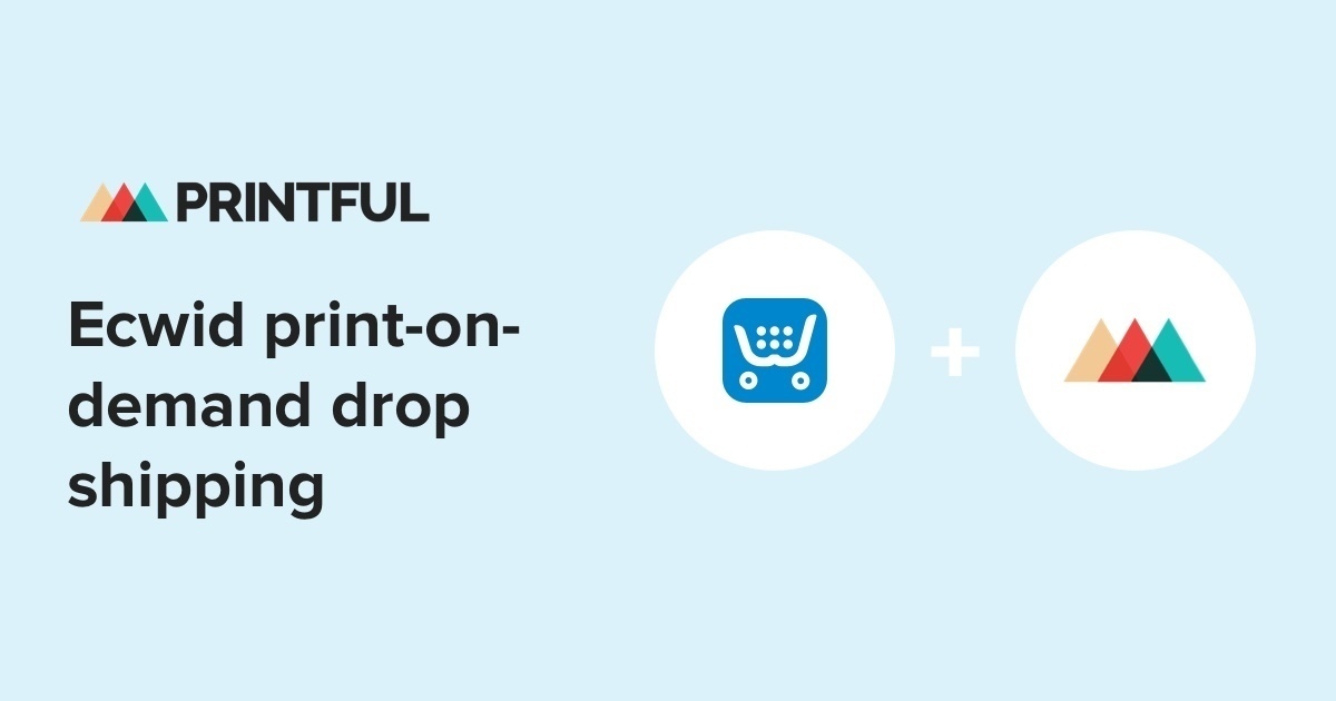 Ecwid PrintonDemand Drop Shipping Integrations Printful