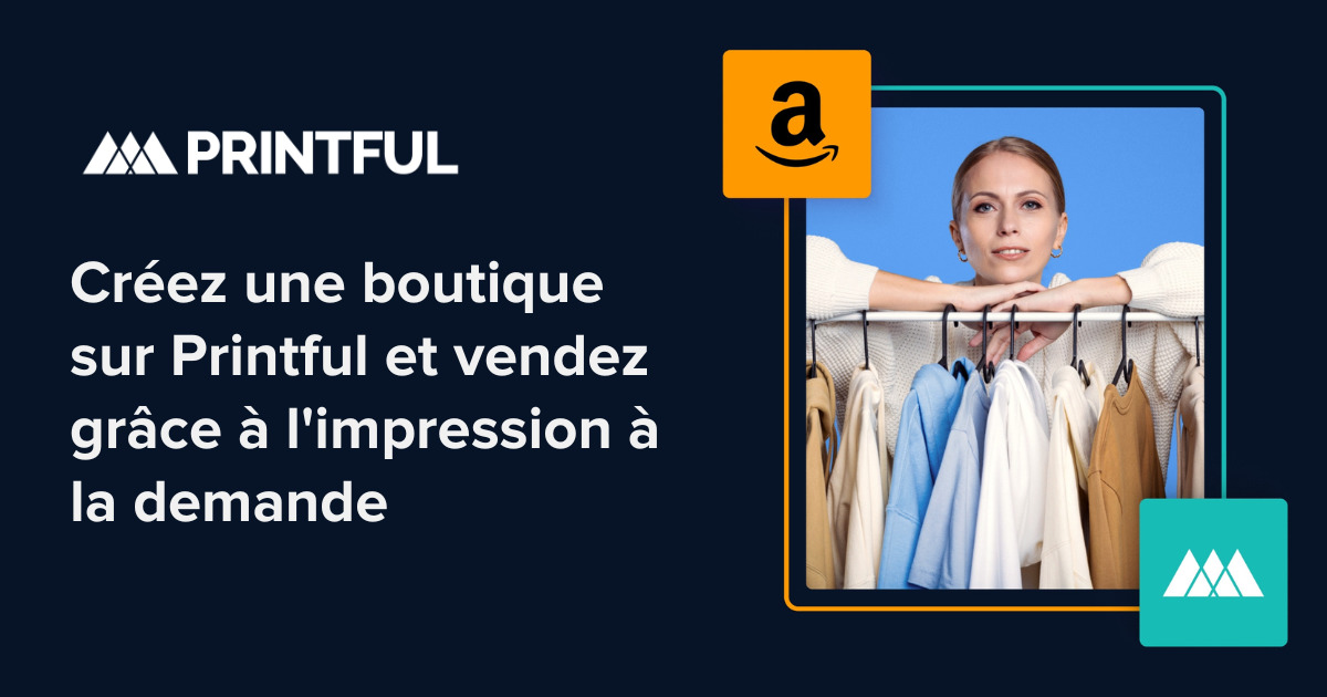 Vendre sur Amazon avec Printful | Intégrations de Printful