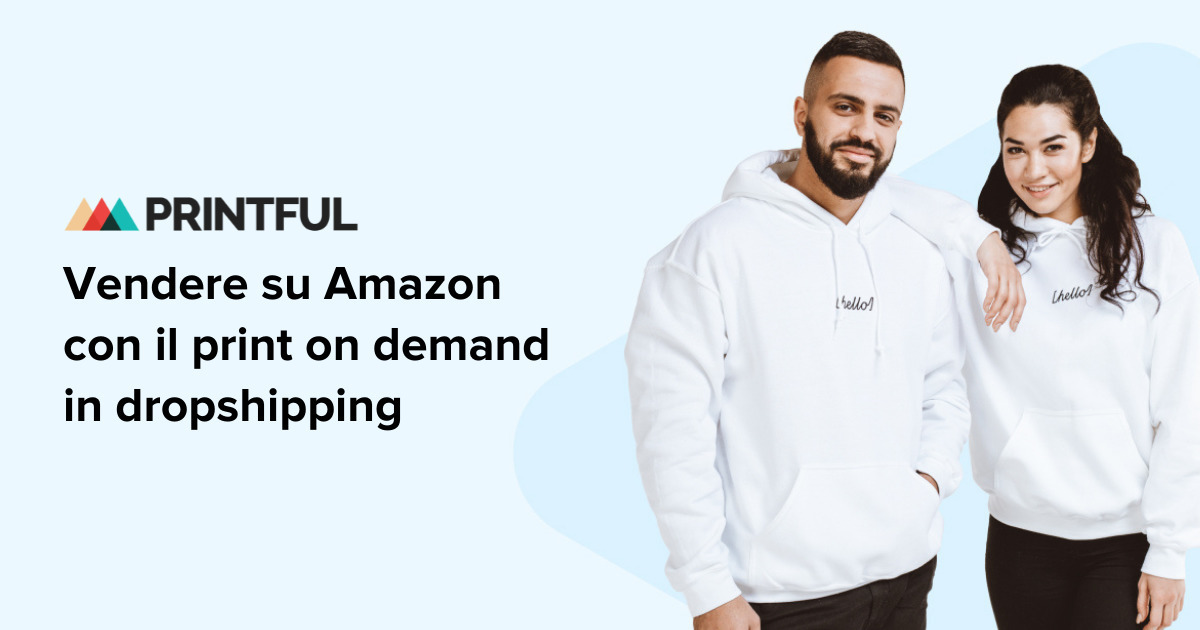 Vendere su Amazon con il print on demand | Printful