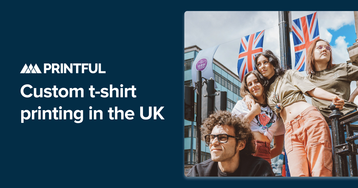 Custom T-Shirt Printing in the UK | Printful