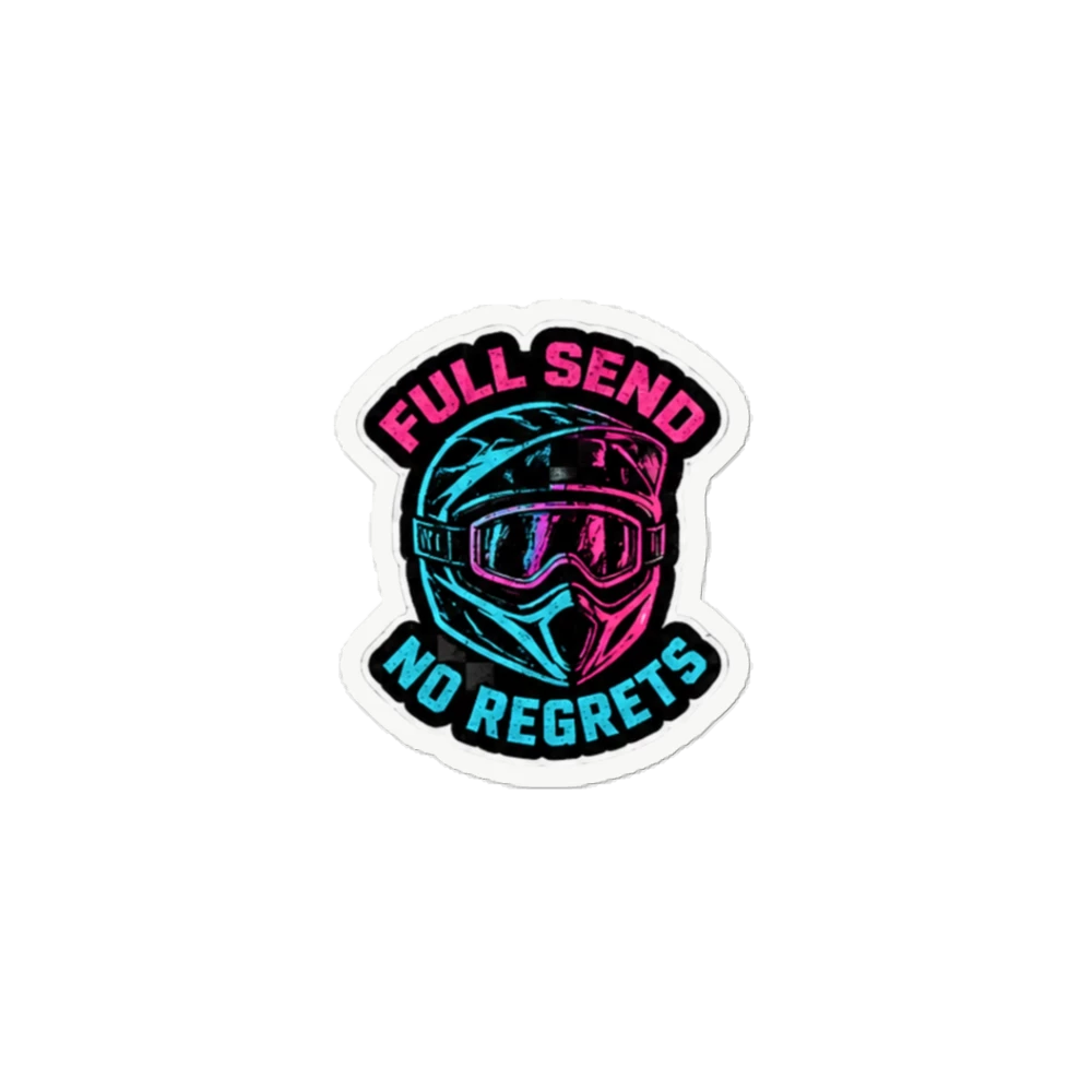 Full Send No Regrets Sticker