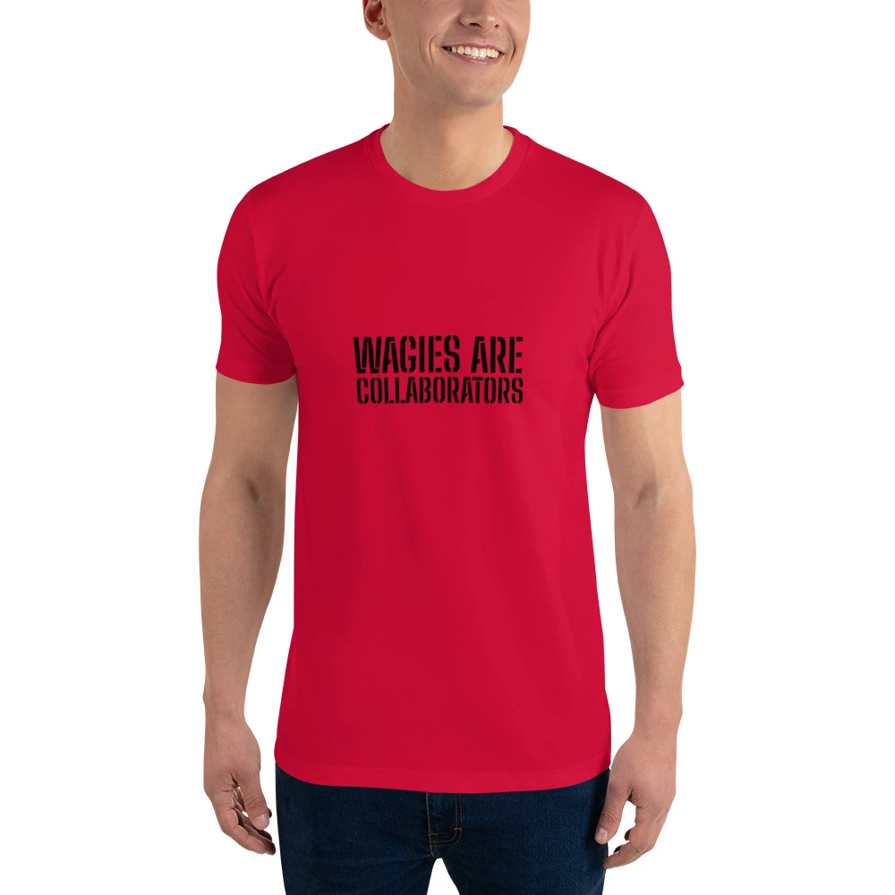 WAGIES ARE COLLABORATORS